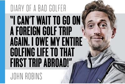 Bad Golf's John Robins is counting down the days to his next overseas golf break.